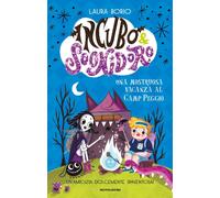 Una mostruosa vacanza al Camp Peggio Incubo&Sognidoro - Borio Laura