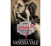 Una mujer traviesa: letra grande: 1 - Vale Vanessa