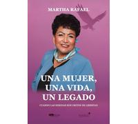 Una Mujer, Una Vida, Un Legado: Cuando las heridas son gritos de libertad