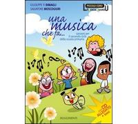 Una musica che fa... Canzoni per il 2° ciclo. Con CD Audio