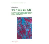 Una musica per tutti. Le esperienze multi-inclusive della Fondazione Scuola di Musica «Carlo e Guglielmo Andreoli» dell'Area Nord di Modena