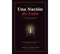 Una Nación de Luto: Tiroteos Masivos, Derecho y Política en Estados Unidos