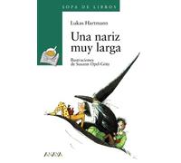 Una Nariz Muy Larga/ a Very Long Nose