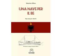 Una nave per il Re
