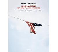 UNA NAZIONE BAGNATA DI SANGUE - AUSTER PAUL - Einaudi