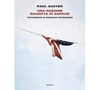 UNA NAZIONE BAGNATA DI SANGUE - AUSTER PAUL - Einaudi