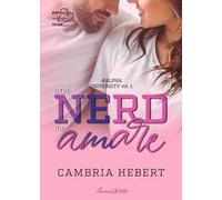 Una nerd da amare. Alpha University. Vol. 1