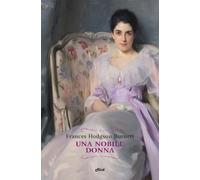 Una Nobile Donna - Burnett Frances H. - 2020 - Elliot