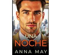 Una Noche: Entre el pasado y el deseo