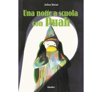 Una notte a scuola con Puah. Ediz. a colori
