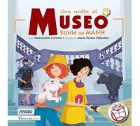 Una notte al Museo. Storie dal MANN. Con contenuti multimediali