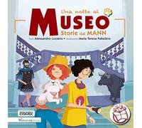 Una notte al Museo. Storie dal MANN. Con contenuti multimediali