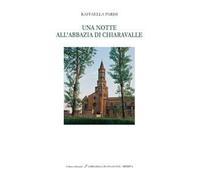 Una notte all'abbazia di Chiaravalle. Ediz. italiana e inglese
