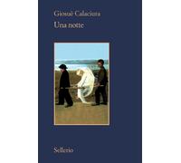 Una notte - Calaciura Giosuè