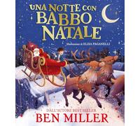 UNA NOTTE CON BABBO NATALE. EDIZ. A COLORI - MILLER BEN - Emme Edizioni