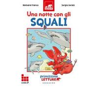 Una notte con gli squali. Primissime letture. Livello 7