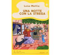 Una notte con la strega. Ediz. illustrata