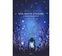 Una notte d'estate e altri racconti – Elliot
