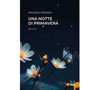 Una notte di primavera. Nuova ediz.