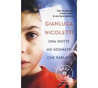 Una notte ho sognato che parlavi. Così ho imparato a fare il padre di mio figlio autistico