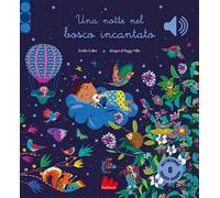 Una notte nel bosco incantato. Ediz. a colori