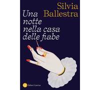 Una notte nella casa delle fiabe