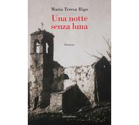 Una notte senza luna - Rigo Maria Teresa