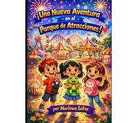¡Una Nueva Aventura en el Parque de Atracciones!