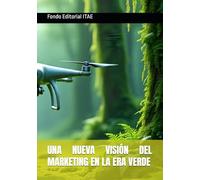 UNA NUEVA VISIÓN DEL MARKETING EN LA ERA VERDE