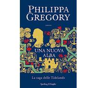Una nuova alba. La saga delle Tidelands