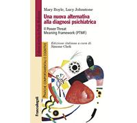 Una nuova alternativa alla diagnosi psichiatrica. Il Power Threat Meaning Framework (PTMF)