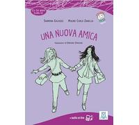 Una nuova amica. Con File audio per il download: Una nuova amica + audio online
