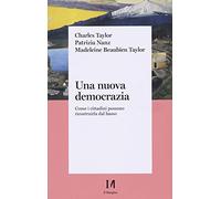 Una nuova democrazia. Come i cittadini possono ricostruirla dal basso - Ta...