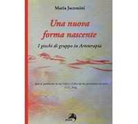 Una nuova forma nascente. I giochi di gruppo in arteterapia