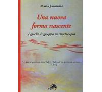 Una nuova forma nascente. I giochi di gruppo in arteterapia