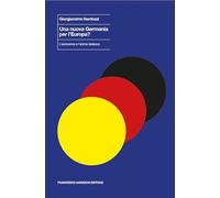 Libri Giangiacomo Nardozzi - Una Nuova Germania Per L'europa? L'economia E L'ani