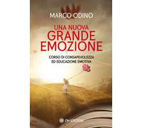 Una nuova grande emozione. Corso di consapevolezza ed educazione