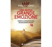 Una nuova grande emozione. Corso di consapevolezza ed educazione emotiva