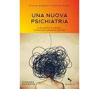 Una nuova psichiatria. La disruptive psychiatry: innovazioni e proposte concrete