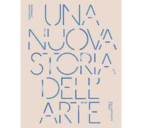 Una nuova storia dell'arte. Dall'antichità ad oggi. Ediz. a colori