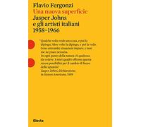 Una nuova superficie. Jasper Johns e gli artisti italiani 1958-1968