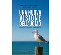 Una nuova visione dell'uomo. Scritti di don Mario Torregrossa. Vol. 4 - Ce...
