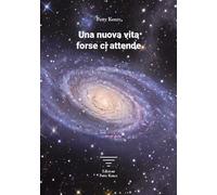 Una nuova vita forse ci attende
