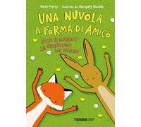 Una nuvola a forma di amico. Fox e Rabbit si divertono un mondo