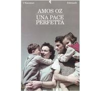 Una pace perfetta [Paperback] [Feb 13, 2009] Oz, Amos and Loewenthal, Elena
