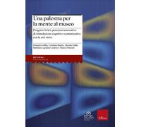 Una palestra per la mente al museo. Progetto StArt: percorso di stimolazio...