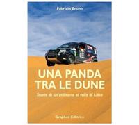 Libri Fabrizio Bruno - Una Panda Tra Le Dune. Storie Di Un'utilitaria Al Rally D