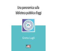 Una panoramica sulla biblioteca pubblica d'oggi