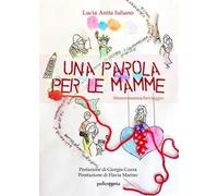 Una parola per le mamme. @mammamiacheviaggio