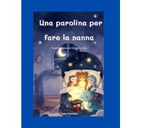 Una parolina per fare la nanna: Favole della buonanotte con finali a scelta